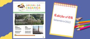 Resumo das notícias da edição nº 28 do JC, o Jornal da Criança