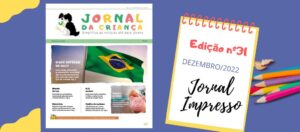 Destaques da edição nº 31 do jornal da Criança impresso
