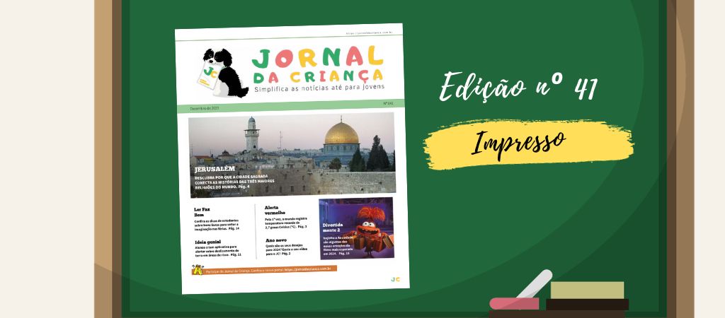 JC nº 41 DEZEMBRO/ 23 - JORNAL DA CRIANÇA